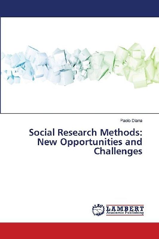 Social Research Methods: New Opportunities and Challenges
