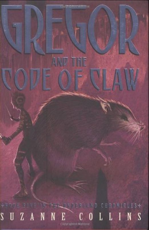 Gregor and the Code of Claw (Underland Chronicles) - Collins, Suzanne