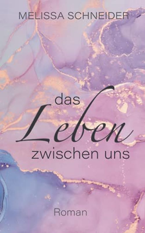 Das Leben zwischen uns