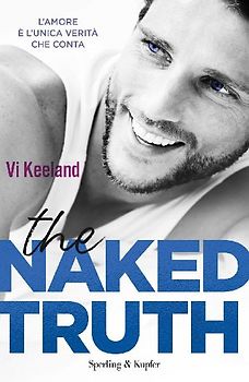 The naked truth. Ediz. italiana