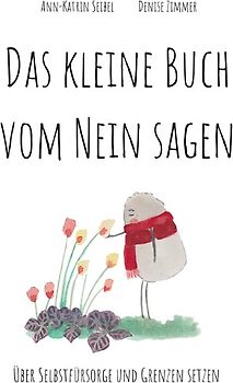 Das kleine Buch vom nein sagen