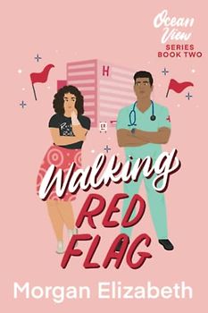 Walking Red Flag: A Small Town Romantic Comedy (Ocean View Series, Band 2)