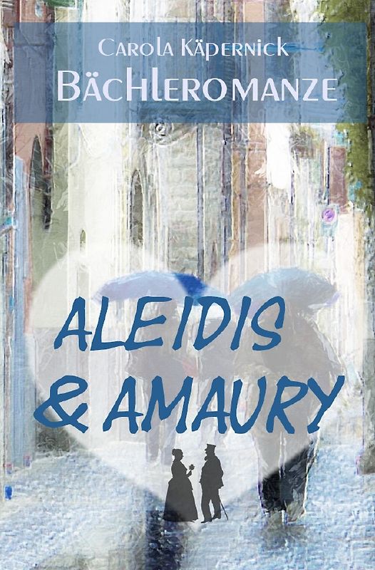 Bächleromanze / Aleidis &amp; Amaury
