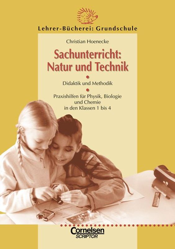 Lehrer-Bücherei: Grundschule / Sachunterricht: Natur und Technik