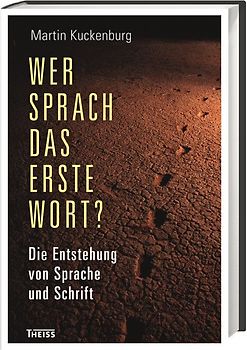 Wer sprach das erste Wort?