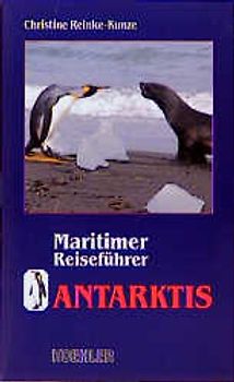 Antarktis. Maritimer Reiseführer