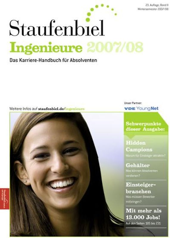 Staufenbiel Ingenieure 2007/08.. Das Karriere-Handbuch für Absolventen Band II