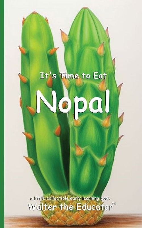 It's Time to Eat Nopal
