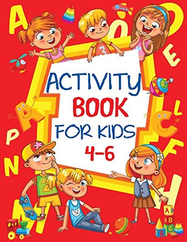 Activity Book for Kids 4-6: Fun Children's Workbook with Puzzles, Connect the Dots, Mazes, Coloring, and More