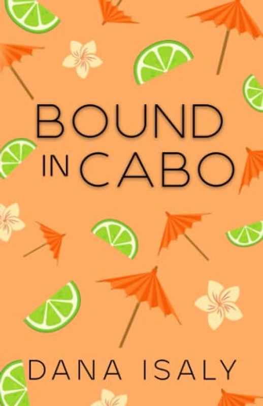 Bound In Cabo (Nick and Holly, Band 3)