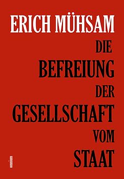 Die Befreiung der Gesellschaft vom Staat