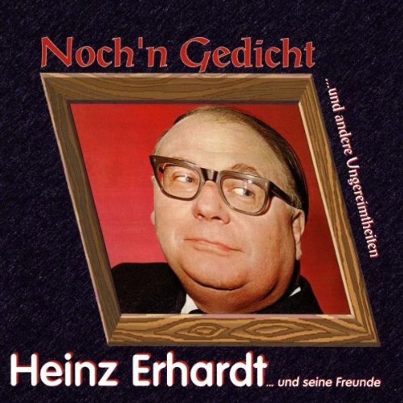 Heinz Erhardt - Noch'n Gedicht und andere Ungereimtheiten