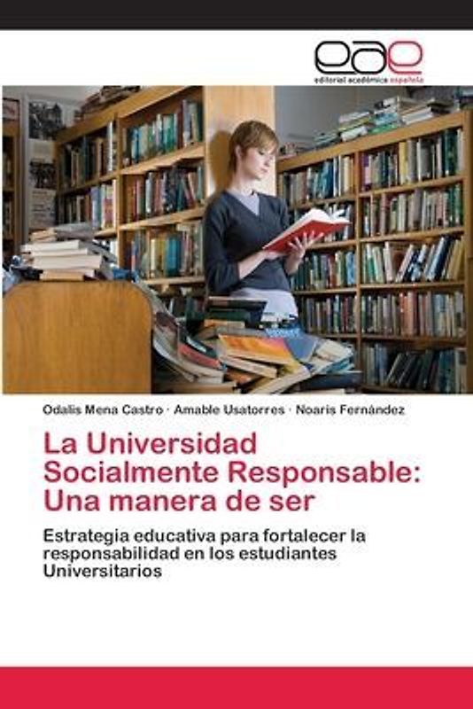 La Universidad Socialmente Responsable: Una manera de ser