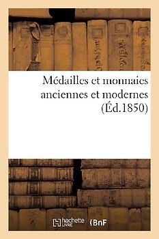 Médailles Et Monnaies Anciennes Et Modernes