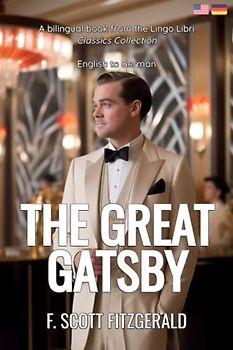 The Great Gatsby (Translated): English - German Bilingual Edition