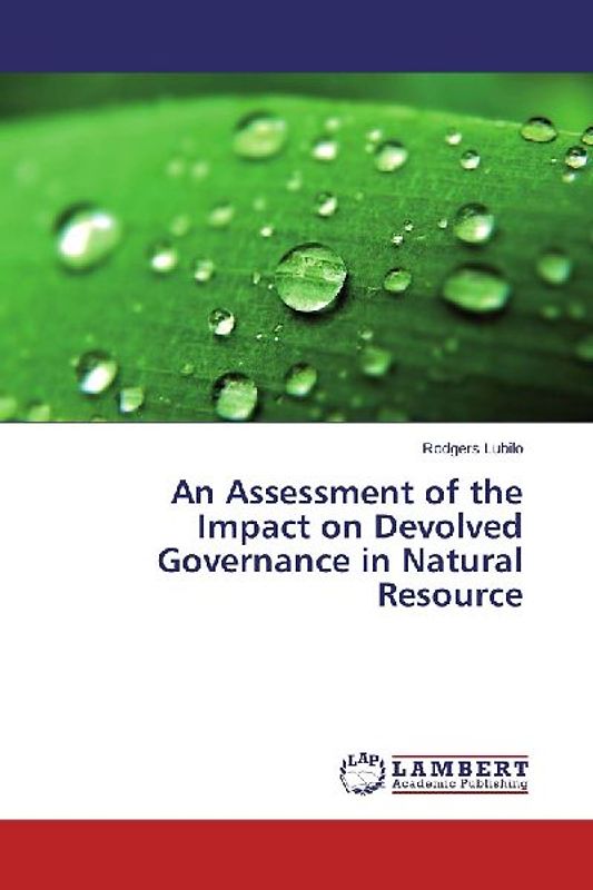 An Assessment of the Impact on Devolved Governance in Natural Resource