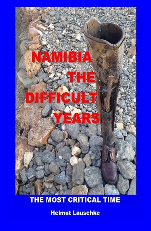Namibia – The difficult Years