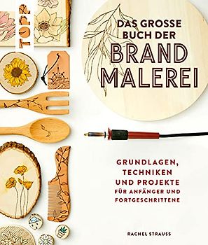 Das große Buch der Brandmalerei