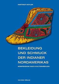 Bekleidung und Schmuck der Indianer Nordamerikas