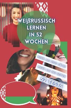 WEISSRUSSISCH LERNEN IN 52 WOCHEN