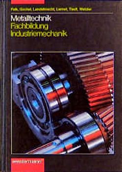 Metalltechnik Fachbildung. Industriemechanik