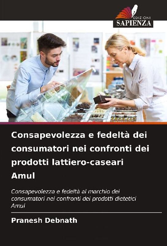 Consapevolezza e fedeltà dei consumatori nei confronti dei prodotti lattiero-caseari Amul