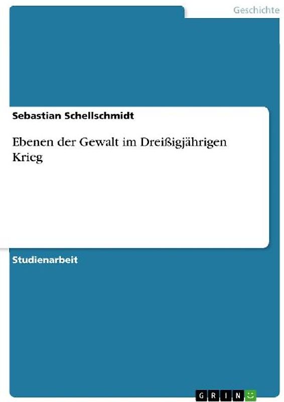 Ebenen der Gewalt im Dreißigjährigen Krieg