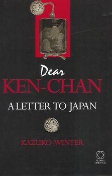 Dear Ken-Chan: A Letter from Japan - Kazuko Winter [Hardcover]
