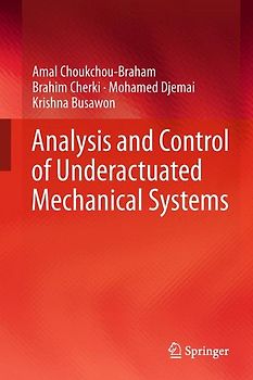 Analysis and Control of Underactuated Mechanical Systems