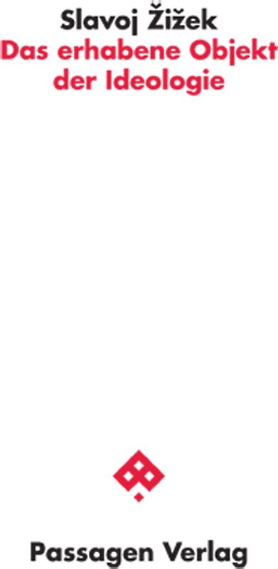 Das erhabene Objekt der Ideologie