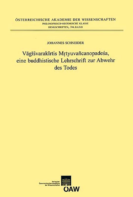 Vagisvarakirtis Mrtuvancanopadesa, eine buddhistische Lehrschrift zur Abwehr des Todes
