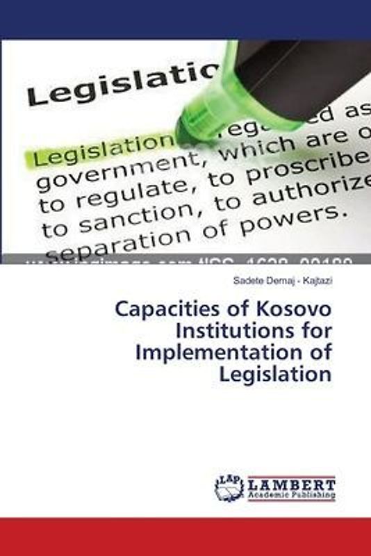 Capacities of Kosovo Institutions for Implementation of Legislation