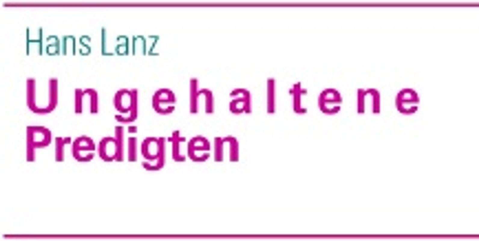 Ungehaltene Predigten