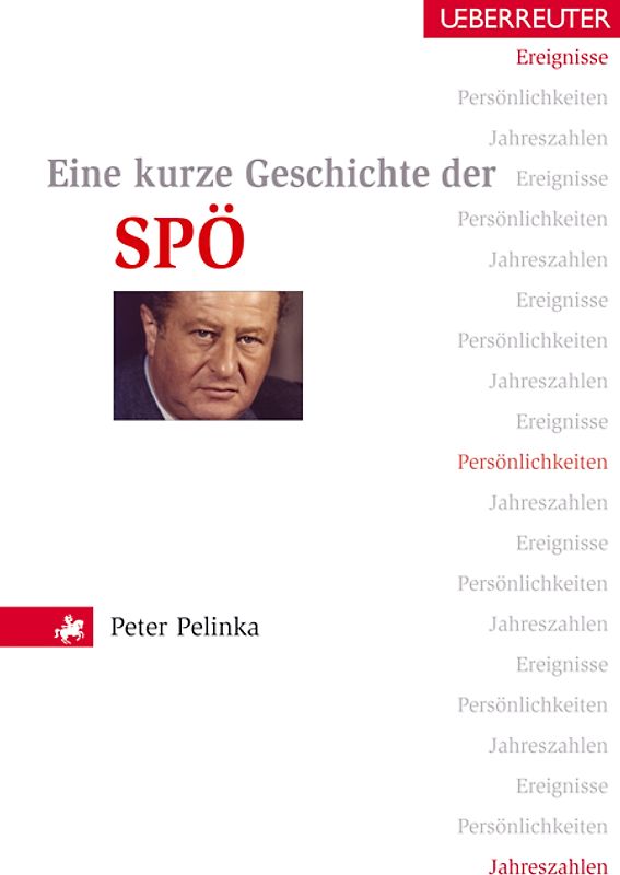 Eine kurze Geschichte der SPÖ. Ereignisse, Persönlichkeiten, Jahreszahlen
