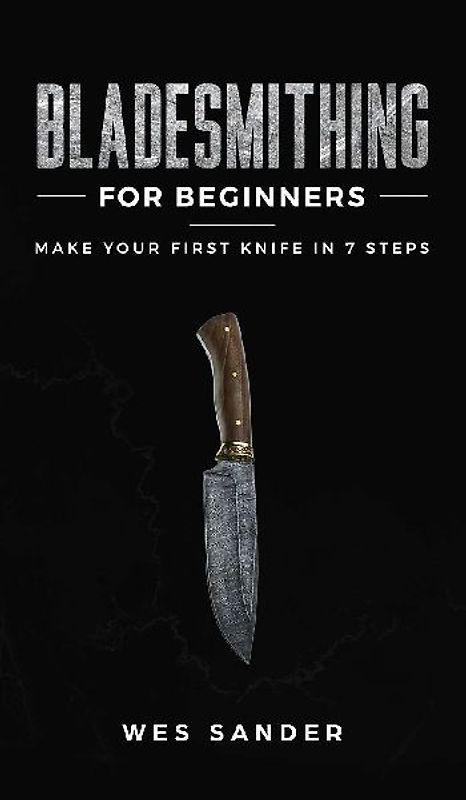 Bladesmithing for Beginners