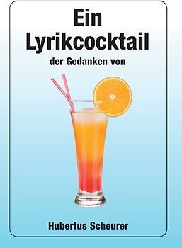 Ein Lyrikcocktail der Gedanken