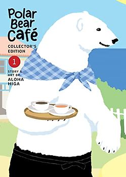 Polar Bear Café: Collector's Edition Vol. 1 (Polar Bear Cafe: Collector's Edition, Band 1)