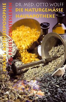 Die naturgemässe Hausapotheke