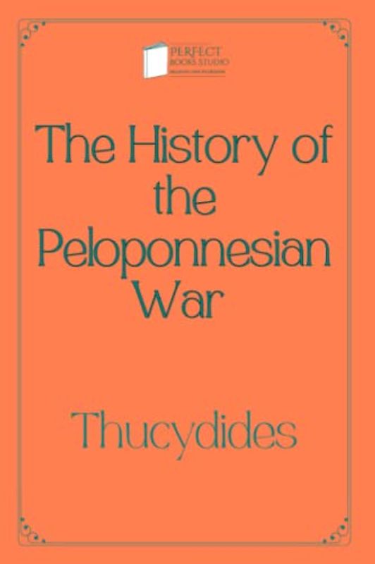 The History of the Peloponnesian War: Perfect Books Studio Edition