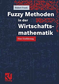 Fuzzy Methoden in der Wirtschaftsmathematik