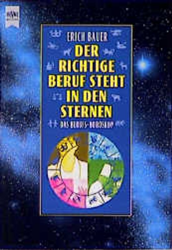 Der richtige Beruf steht in den Sternen. Das Berufs-Horoskop