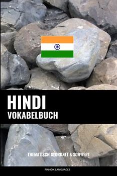 Hindi Vokabelbuch: Thematisch Gruppiert & Sortiert