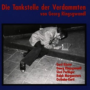 Ringsgwandl - Die Tankstelle der Verdammten