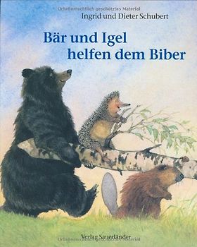 Bär und Igel helfen dem Biber
