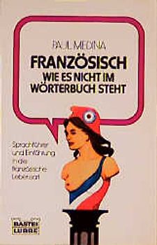 Französisch, wie es nicht im Wörterbuch steht