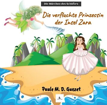 Die verfluchte Prinzessin der Insel Zara: Die Märchen des Schäfers