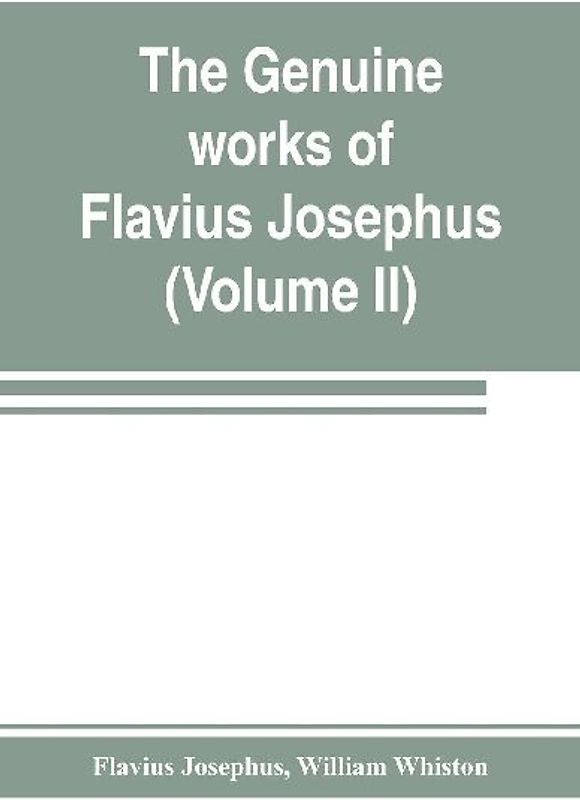 The genuine works of Flavius Josephus