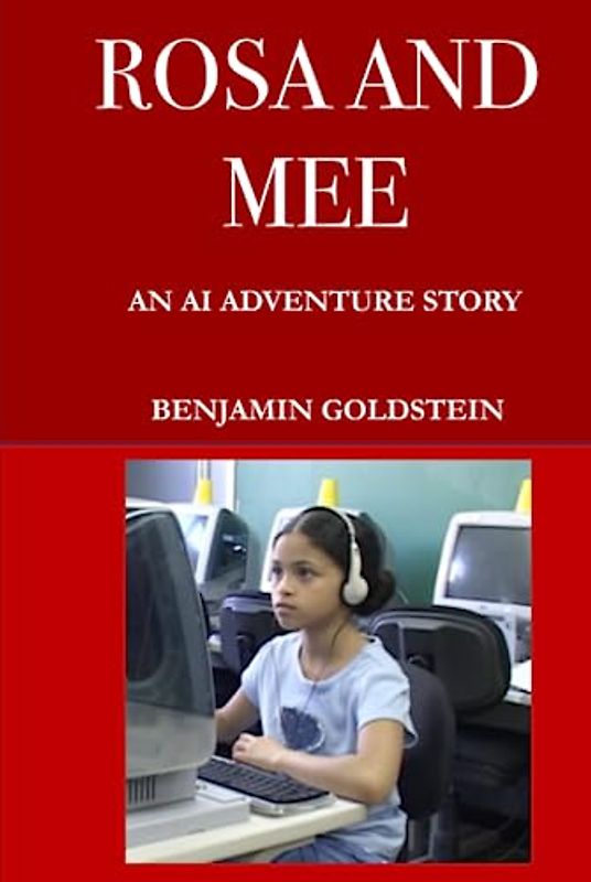 ROSA AND MEE: AN AI ADVENTURE STORY