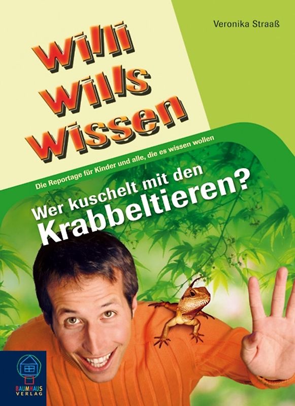 Wer kuschelt mit den Krabbeltieren?