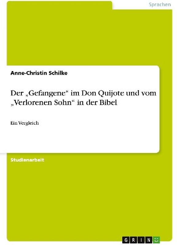Der "Gefangene" im Don Quijote und vom "Verlorenen Sohn" in der Bibel
